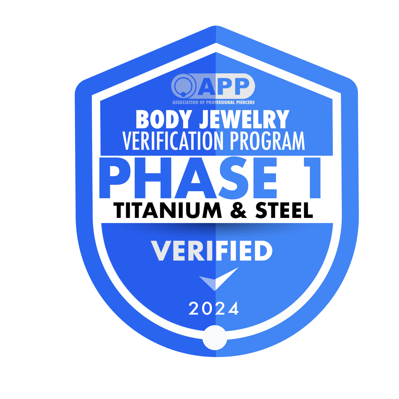 A blue badge with the APP logo reads: BODY JEWELRY VERIFICATION PROGRAM PHASE 1 TITANIUM & STEEL VERIFIED 2024, setting the standard for safe practices in body jewelry—just like numbing creams and tattoos do for comfort.
