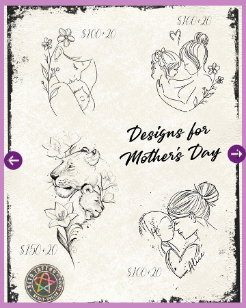 Four black and white tattoo designs for Mother’s Day: a mother with flowers, a mother hugging a child, a lioness with a cub, and a woman kissing a child. Prices and floral accents are included.