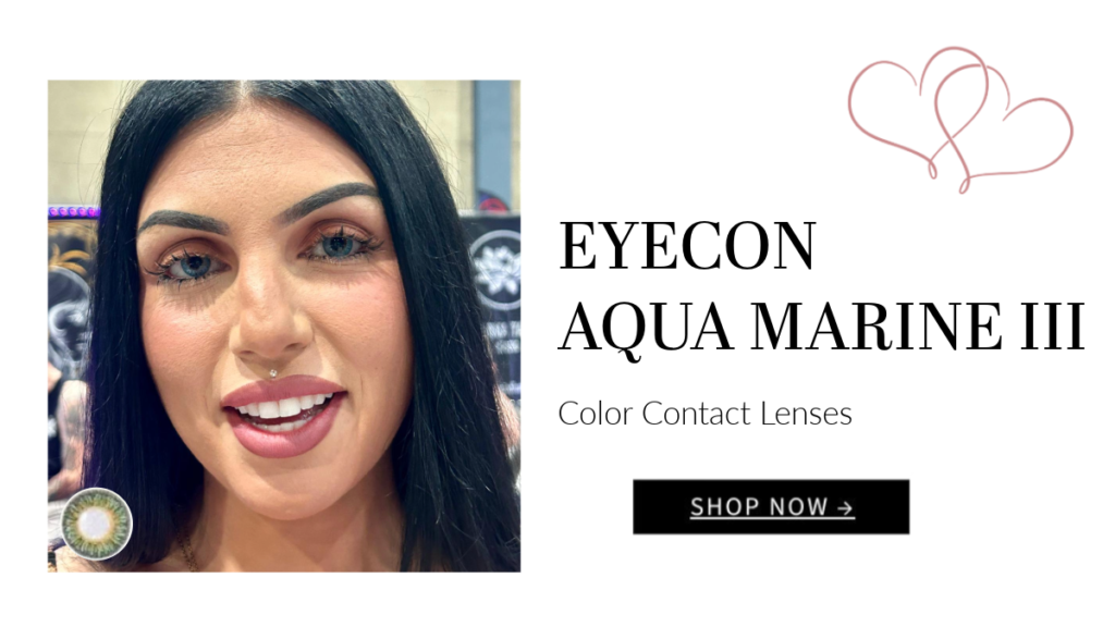 A woman with long black hair wears aqua marine color contact lenses. Text reads: “EYECON AQUA MARINE III Color Contact Lenses.” There is a Shop Now button and two hand-drawn hearts in the corner.