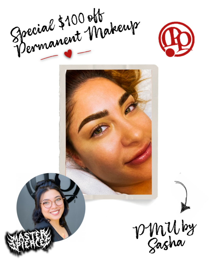 A promotional graphic for $100 off Permanent Makeup featuring a close-up of a womans face with well-defined eyebrows, a photo of a smiling woman wearing glasses, and text reading PMU by Sasha.